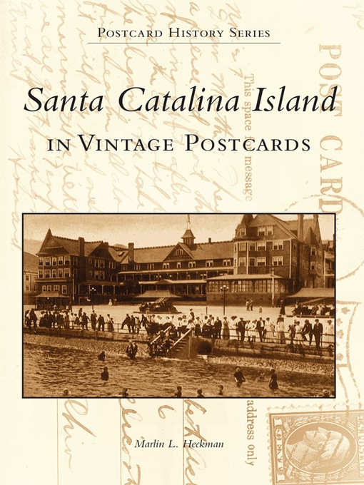 Title details for Santa Catalina Island in Vintage Images by Marlin L. Heckman - Available